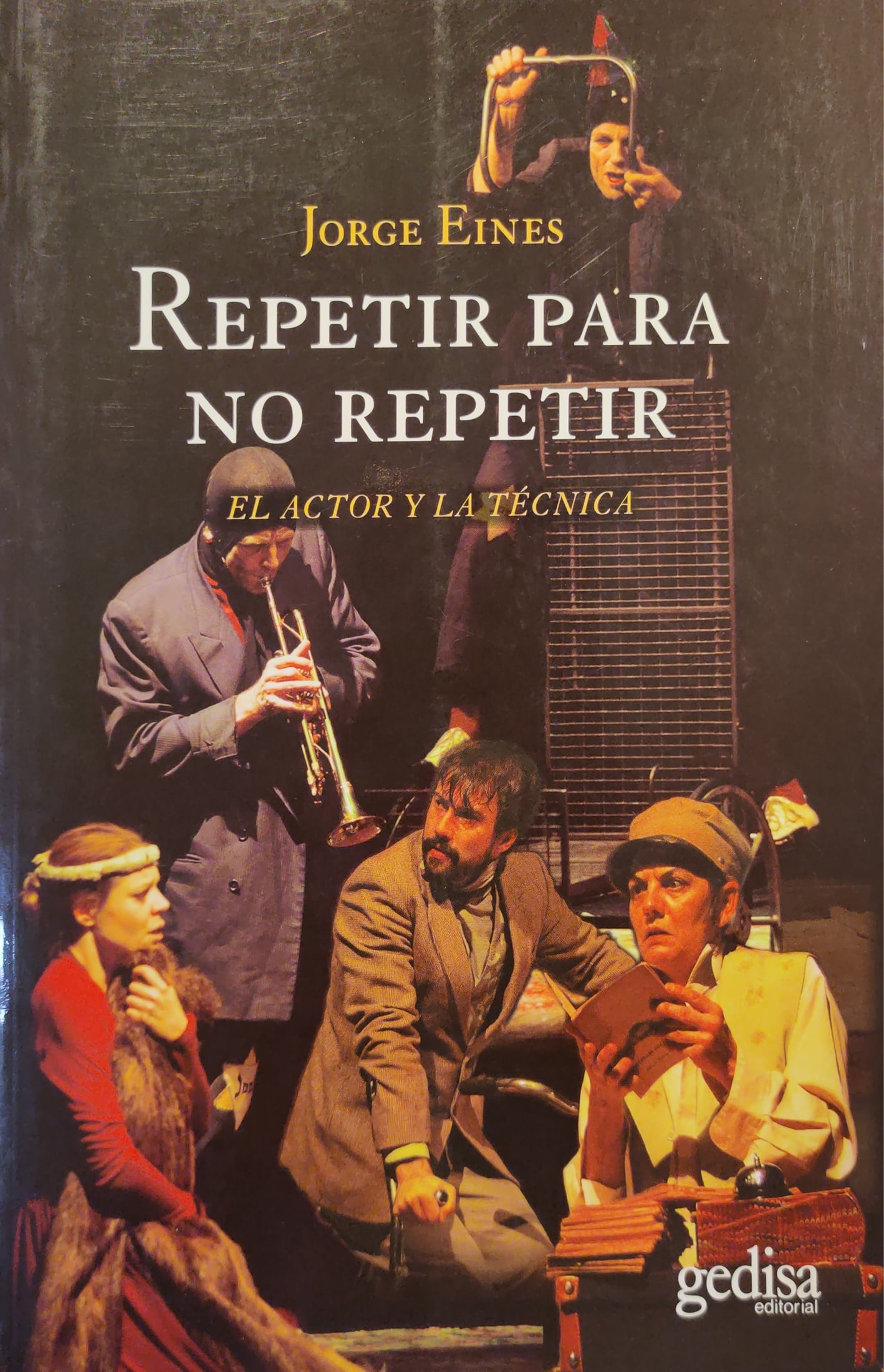 Repetir para no repetir. El actor y la técnica 1 9788497845755