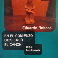 En el comienzo Dios creó el Canon. Biblia berolinensis